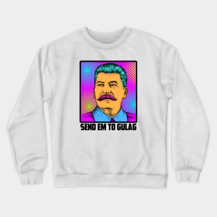 SEND EM TO GULAG Crewneck Sweatshirt